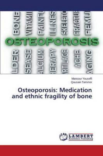 Cover for Youseffi Mansour · Osteoporosis: Medication and Ethnic Fragility of Bone (Paperback Book) (2015)