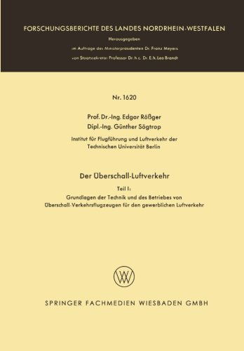 Cover for Edgar Roger Edgar Roger · Der UEberschall-Luftverkehr: Grundlangen Der Technik Und Des Betriebes Von UEberschall-Verkehrsflugzeugen Fur Den Gewerblichen Luftverkehr - Forschungsberichte Des Landes Nordrhein-Westfalen (Paperback Book) [1966 edition] (1966)