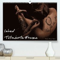 Cover for Peter Faber · Inked - Tätowierte Frauen (Premium, hochwertiger DIN A2 Wandkalender 2022, Kunstdruck in Hochglanz) (Kalender) (2021)