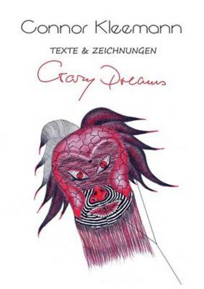 Cover for Connor Kleemann · Crazy Dreams: Texte und Zeichnungen (Paperback Book) [German edition] (2014)