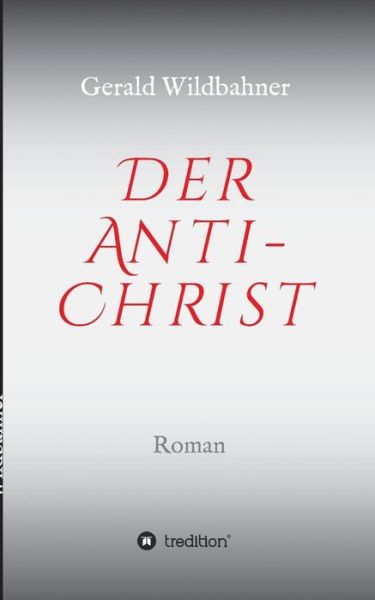 Cover for Gerald Wildbahner · Der Anti-christ (Paperback Book) (2015)