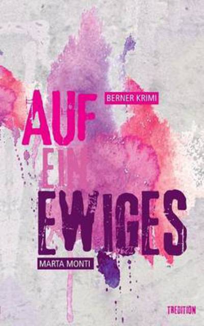 Cover for Monti · Auf ein Ewiges (Book) (2016)