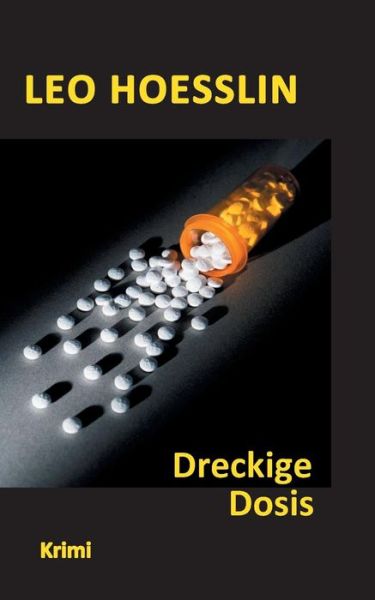 Cover for Leo Hoesslin · Dreckige Dosis (Paperback Book) (2019)
