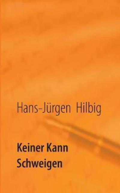 Cover for Hilbig · Keiner kann schweigen (Bok) (2018)