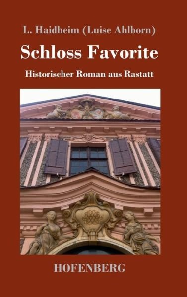 Cover for L Haidheim · Schloss Favorite (Hardcover Book) (2018)
