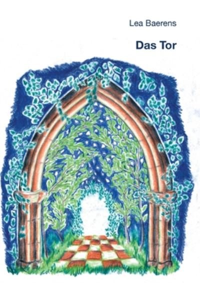 Cover for Lea Baerens · Das Tor (Pocketbok) (2020)