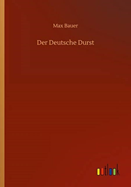 Cover for Max Bauer · Der Deutsche Durst (Paperback Book) (2020)