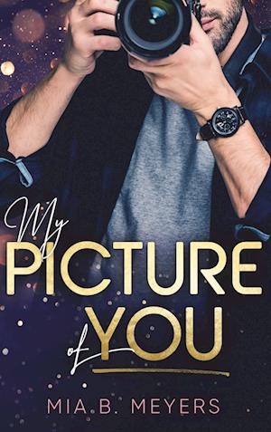 Cover for Mia B. Meyers · My Picture of You (Paperback Book) (2021)
