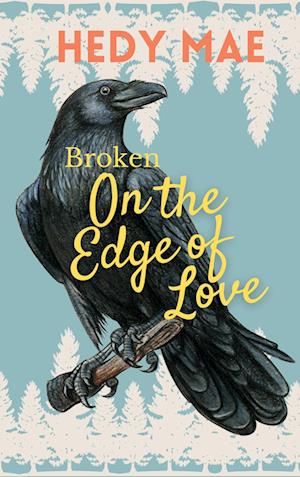 Cover for Hedy Mae · Broken - On the Edge of Love (Book) (2024)