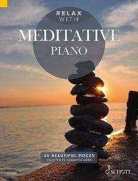 Cover for Samantha Ward · Relax with Meditative Piano: 40 Beautiful Pieces (Partitur) (2020)