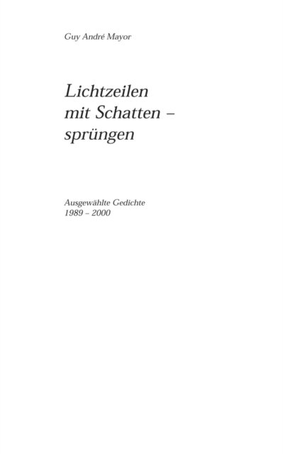 Cover for Guy Andre Mayor · Lichtzeilen mit Schattensprungen (Pocketbok) [German edition] (2002)