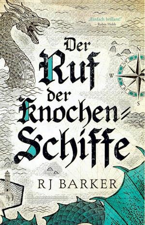 Cover for RJ Barker · Der Ruf der Knochen-Schiffe (Bok) (2022)
