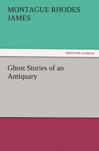 Cover for Montague Rhodes James · Ghost Stories of an Antiquary (Tredition Classics) (Taschenbuch) (2011)