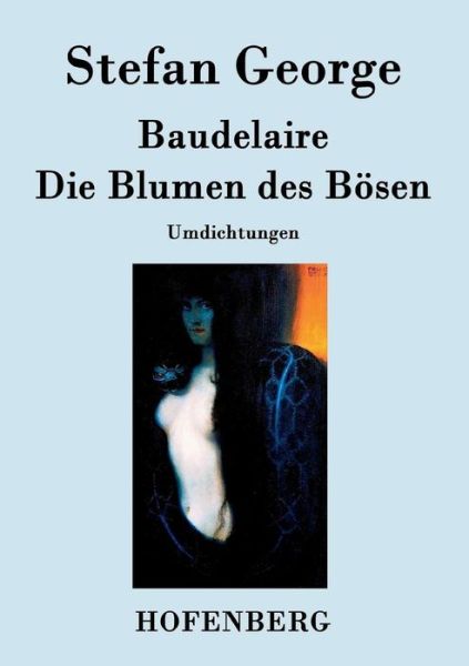 Cover for Stefan George · Baudelaire. Die Blumen Des Bosen (Paperback Book) (2016)