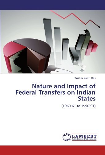 Cover for Tushar Kanti Das · Nature and Impact of Federal Transfers on Indian States: (1960-61 to 1990-91) (Pocketbok) (2012)