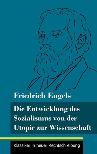 Cover for Friedrich Engels · Die Entwicklung des Sozialismus von der Utopie zur Wissenschaft (Gebundenes Buch) (2021)