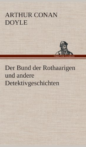 Cover for Arthur Conan Doyle · Der Bund Der Rothaarigen Und Andere Detektivgeschichten (Gebundenes Buch) [German edition] (2013)