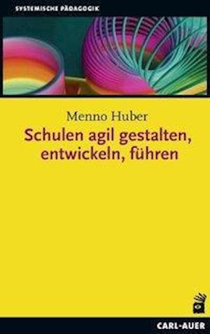 Cover for Huber · Schulen agil gestalten, entwickel (Book)