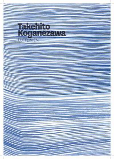 Cover for Alexander Hoffmann · Takehito Koganezawa: Luftlinien (Paperback Book) (2012)