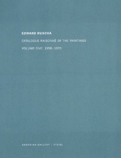 Cover for Yve-Alain Bois · Edward Ruscha: Catalogue Raisonne of the Paintings: Volume One: 1958 - 1970 (Hardcover Book) (2004)