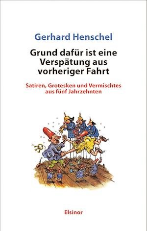 Cover for Gerhard Henschel · Grund dafür ist eine Verspätung aus vorheriger Fahrt (Book) (2023)