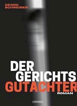 Cover for Schreiber · Der Gerichtsgutachter (Book)