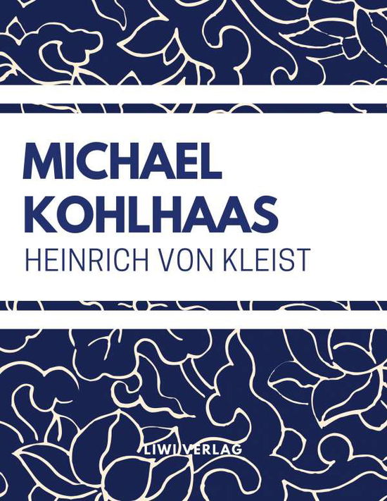 Michael Kohlhaas - Kleist - Books -  - 9783965420724 - 