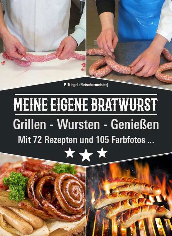 Cover for Triegel · Meine eigene Bratwurst (Bog)