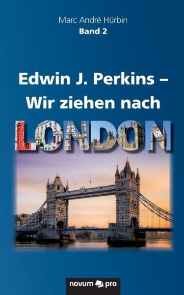 Cover for Hürbin · Edwin J. Perkins - Wir ziehen na (Buch) (2019)