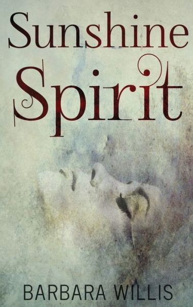 Cover for Barbara Willis · Sunshine Spirit (Hardcover Book) (2021)