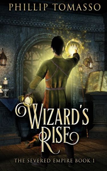 Cover for Phillip Tomasso · Wizard's Rise (Gebundenes Buch) (2021)