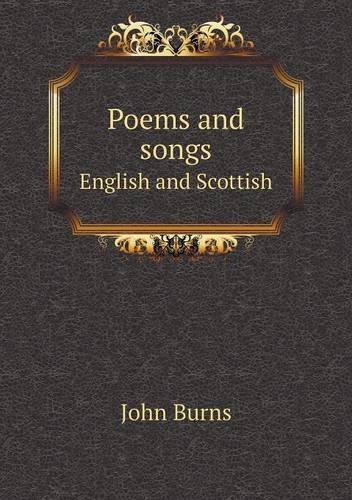 Cover for John Burns · Poems and Songs English and Scottish (Paperback Bog) (2013)