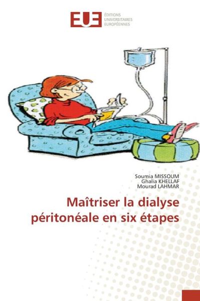 Cover for Soumia MISSOUM · Maitriser la dialyse peritoneale en six etapes (Paperback Book) (2021)