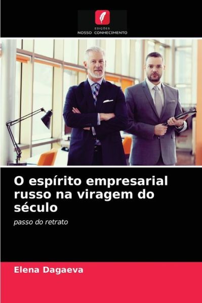 Cover for Elena Dagaeva · O espirito empresarial russo na viragem do seculo (Pocketbok) (2021)