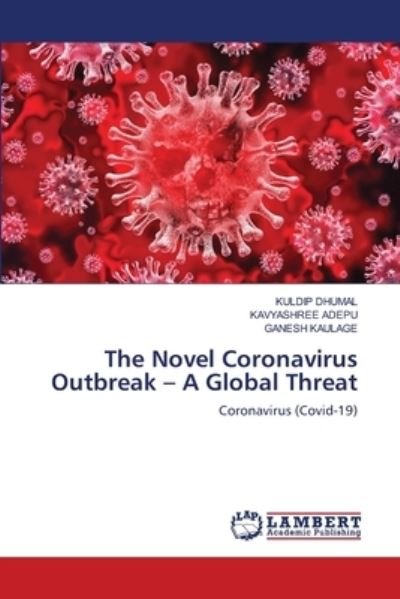 Cover for Kuldip Dhumal · The Novel Coronavirus Outbreak - A Global Threat (Taschenbuch) (2021)