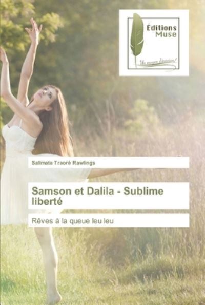 Cover for Salimata Traore Rawlings · Samson et Dalila - Sublime liberte (Taschenbuch) (2021)