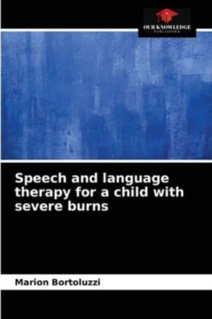 Cover for Marion Bortoluzzi · Speech and language therapy for a child with severe burns (Paperback Book) (2021)