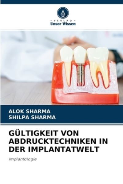 Cover for Alok Sharma · Gultigkeit Von Abdrucktechniken in Der Implantatwelt (Paperback Book) (2021)