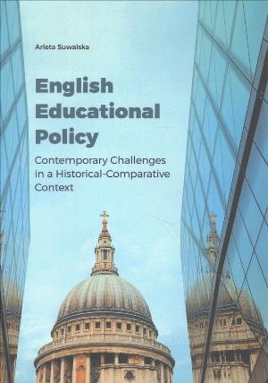 Cover for Arleta Suwalska · English Educational Policy – Contemporary Challenges in a Historical–Comparative Context (Paperback Book) (2018)