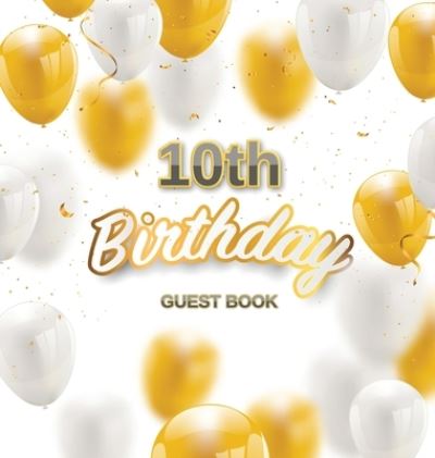 Cover for Birthday Guest Books Of Lorina · 10th Birthday Guest Book (Inbunden Bok) (2020)