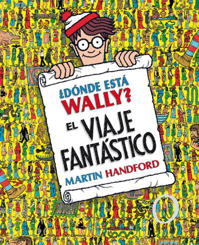 Dónde Está Wally? - El Viaje Fantástico - Martin Handford - Boeken - Ediciones B - 9788415579724 - 20 november 2018