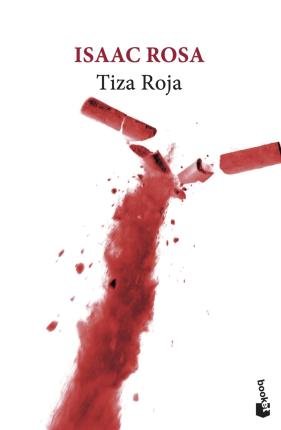 Cover for Isaac Rosa · Tiza roja (Taschenbuch) (2022)