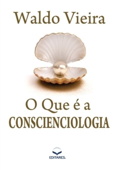 Cover for Waldo Vieira · O que e a Conscienciologia (Paperback Book) [5th edition] (2017)