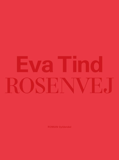 Cover for Eva Tind · Rosenvej (Sewn Spine Book) [1st edition] (2012)