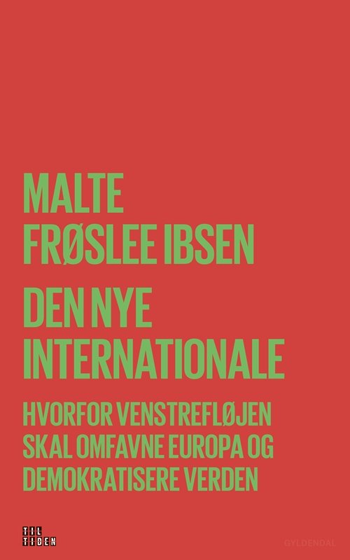 Cover for Malte Frøslee Ibsen · Den nye Internationale (Sewn Spine Book) [1st edition] (2019)