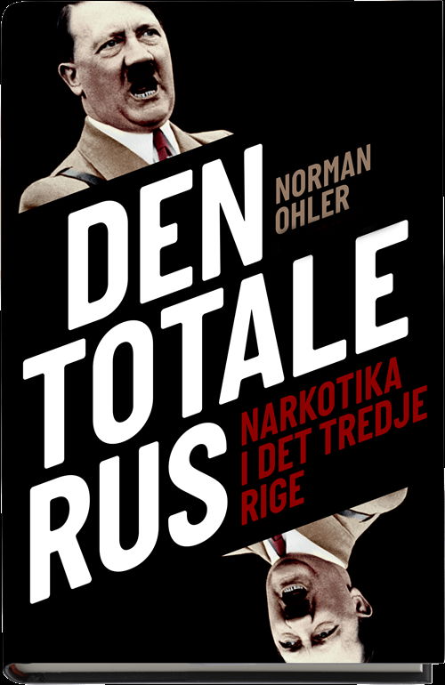 Cover for Norman Ohler · Den totale rus (Hardcover Book) [1º edição] (2017)