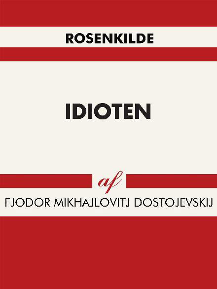 Cover for Fjodor Mikhajlovitj Dostojevsk · Idioten (Taschenbuch) [1. Ausgabe] (2017)