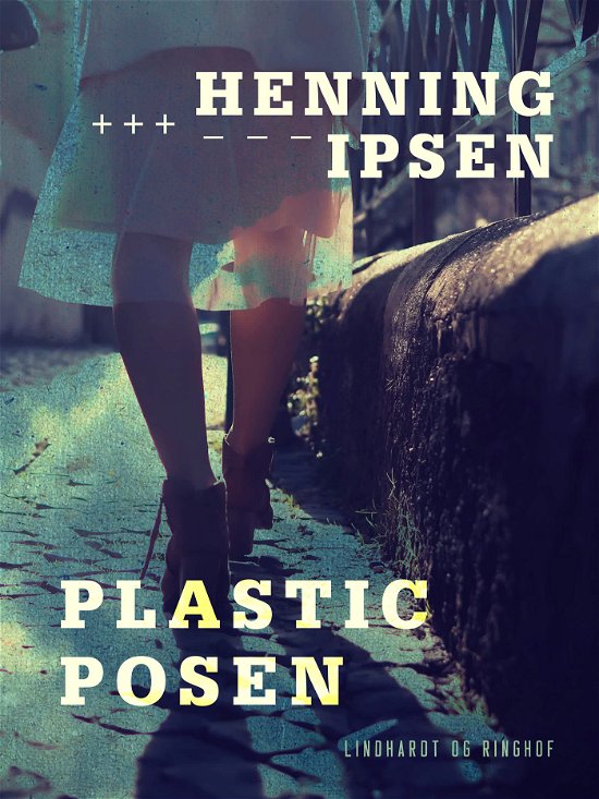 Cover for Henning Ipsen · Plasticposen (Sewn Spine Book) [1.º edición] (2019)