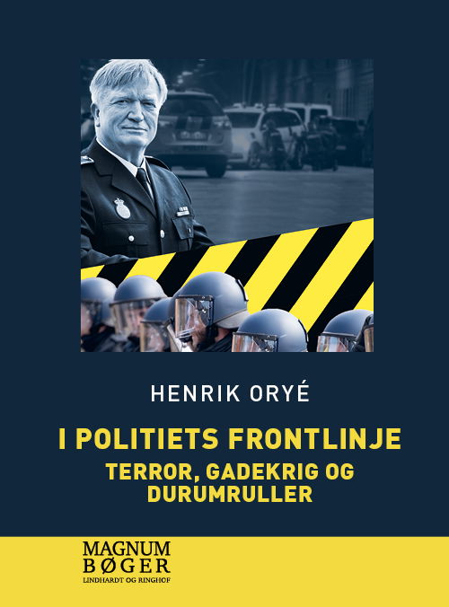 Cover for Henrik Oryé · I politiets frontlinje - Terror, gadekrig og durumruller (Storskrift) (Bound Book) [3. wydanie] (2021)