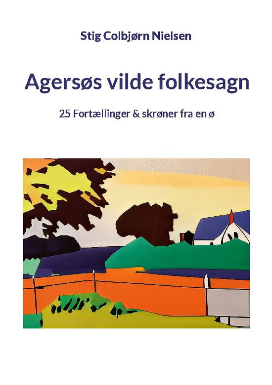 Cover for Stig Colbjørn Nielsen · Agersøs vilde folkesagn (Paperback Book) [1. wydanie] (2024)